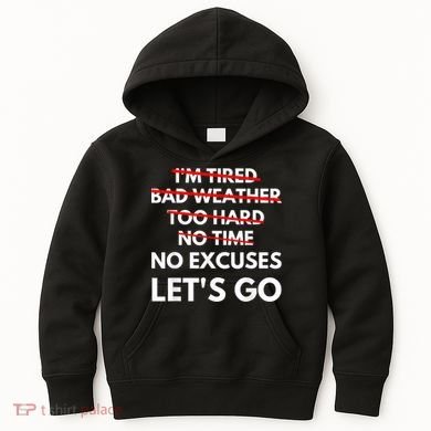 No Excuses Let's Go Gym Workout Kids Hoodie