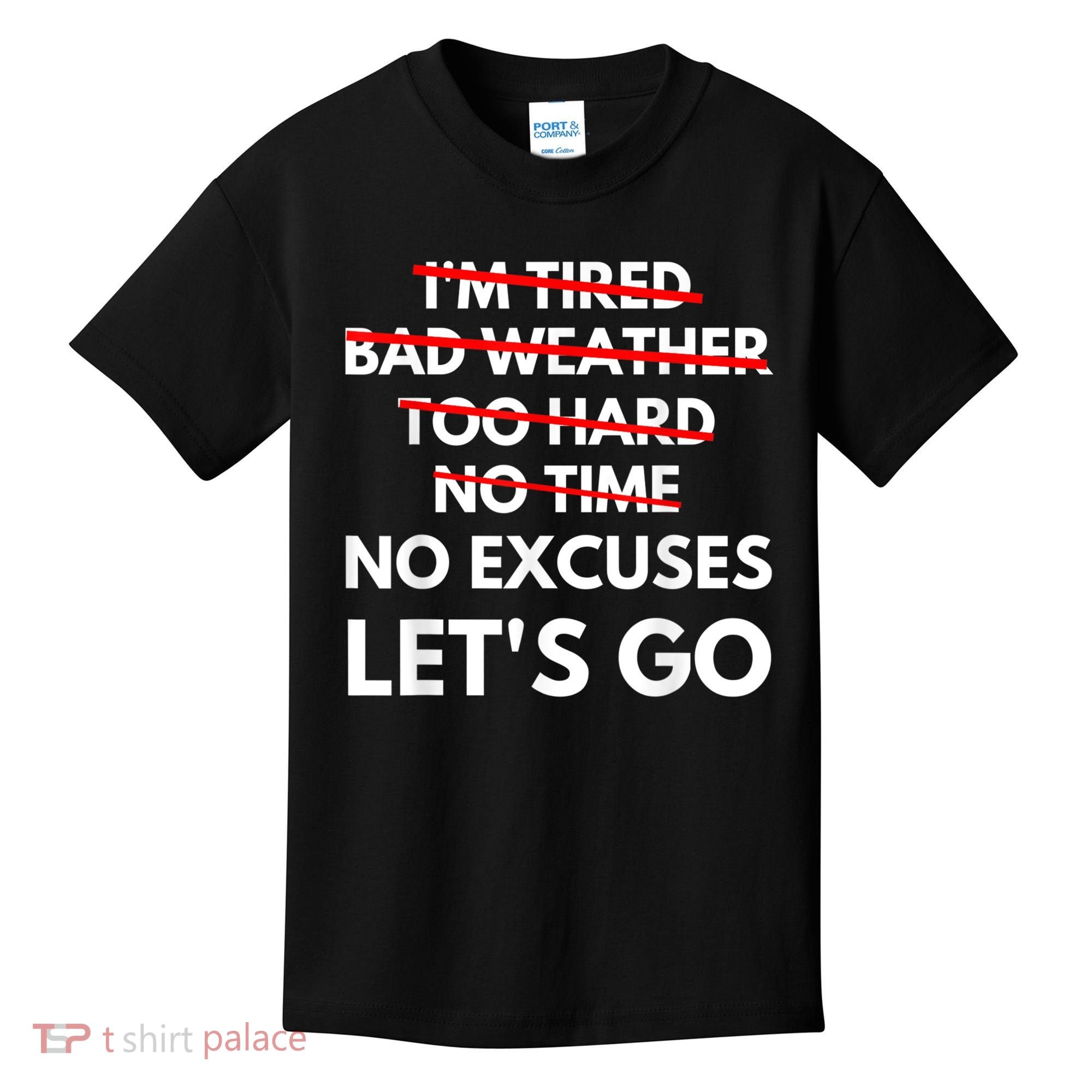 No Excuses Let's Go Gym Workout Kids T-Shirt