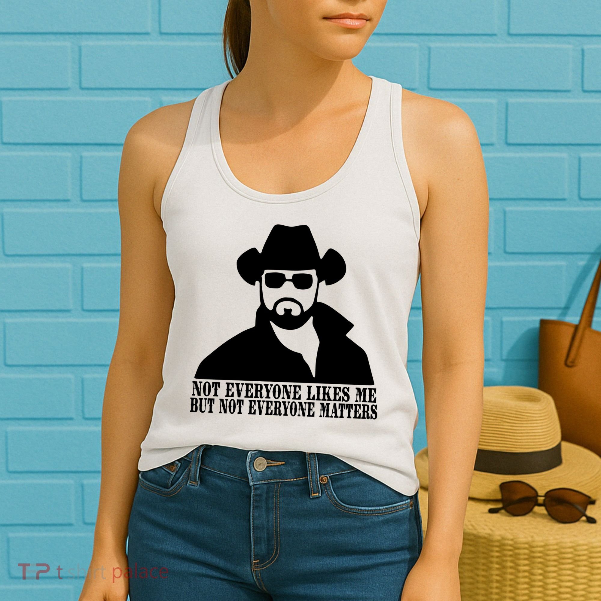 Not Everyone Likes Me But Not Everyone Matters Cowboy Western Women's Tank Top