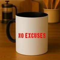 No Excuses Motivational Quote Coffee Mug thumb 4