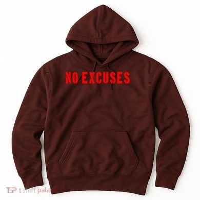 No Excuses Motivational Quote Hoodie