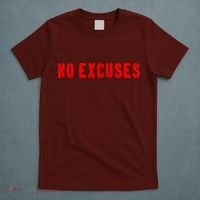 No Excuses Motivational Quote T-Shirt thumb 5