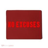 No Excuses Motivational Quote Mousepad thumb 0