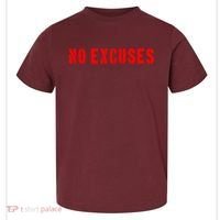 No Excuses Motivational Quote Toddler T-Shirt thumb 0