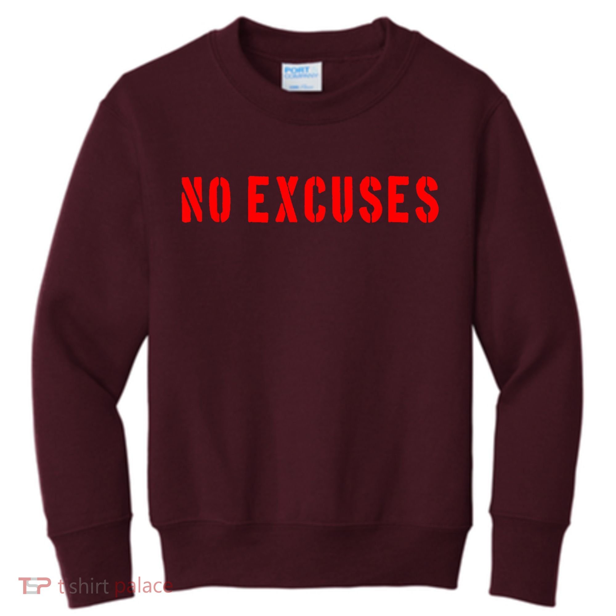No Excuses Motivational Quote Kids Sweatshirt