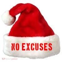No Excuses Motivational Quote Santa Hat thumb 0