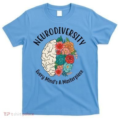 Neurodiversity Every Minds A Masterpiece Brain Floral T-Shirt