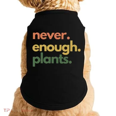 Never Enough Plants Doggie Tank