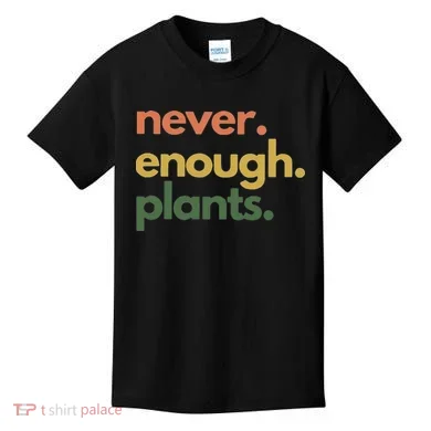 Never Enough Plants Kids T-Shirt