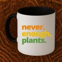 Never Enough Plants Gardening Lover Coffee Mug thumb 2