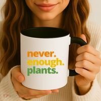 Never Enough Plants Gardening Lover Coffee Mug thumb 3