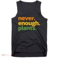 Never Enough Plants Gardening Lover Tank Top thumb 0
