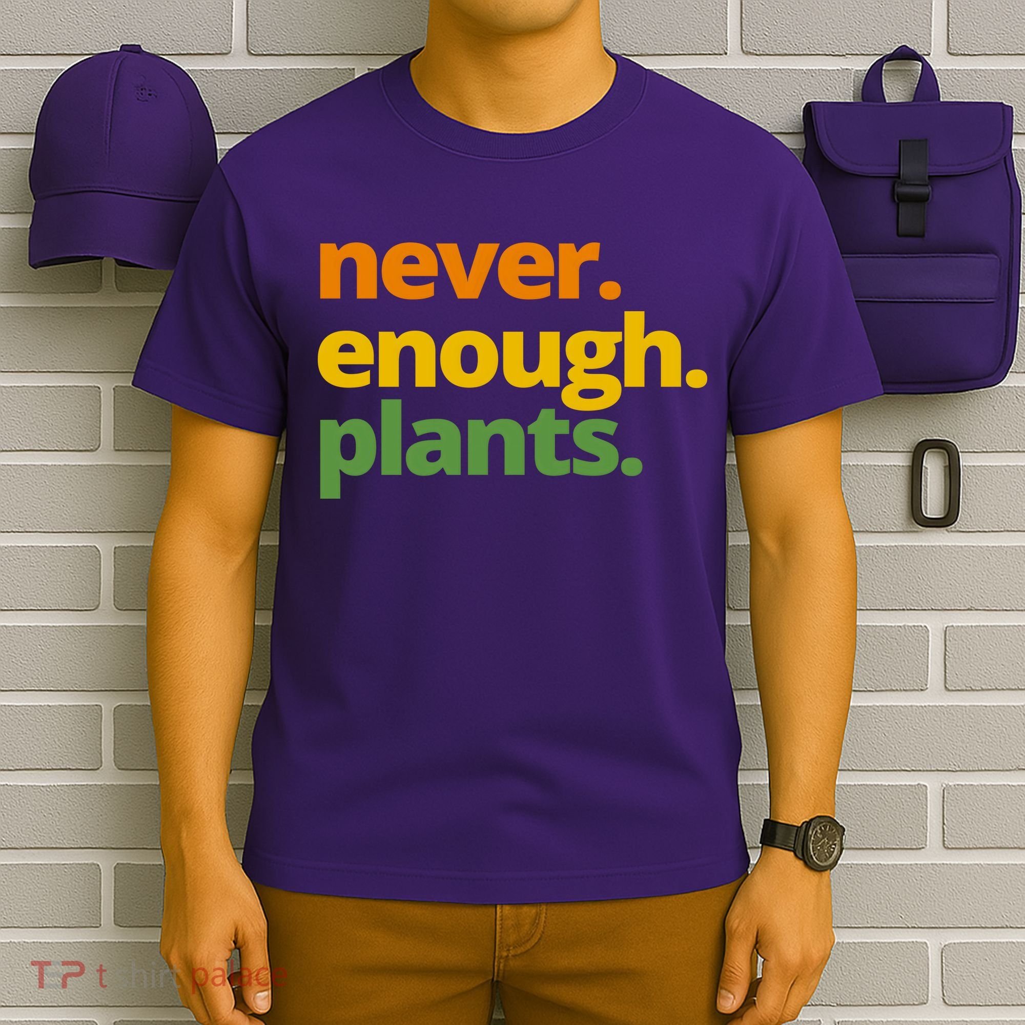 Never Enough Plants Gardening Lover T-Shirt