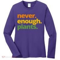 Never Enough Plants Gardening Lover Women's Long Sleeve Shirt thumb 0