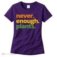Never Enough Plants Gardening Lover Women's T-Shirt thumb 0