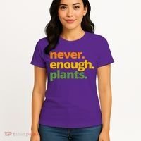Never Enough Plants Gardening Lover Women's T-Shirt thumb 4