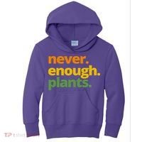 Never Enough Plants Gardening Lover Kids Hoodie thumb 0