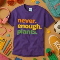 Never Enough Plants Gardening Lover Kids T-Shirt thumb 3