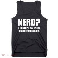 Nerd? I Prefer Intellectual Bad ass Tank Top thumb 0