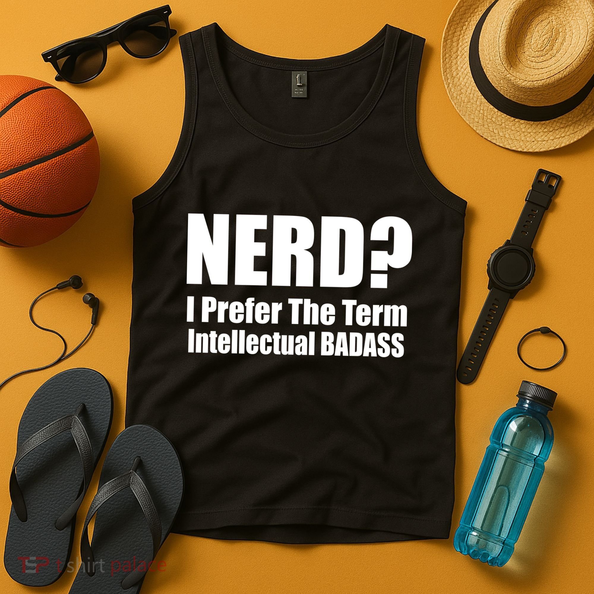 Nerd? I Prefer Intellectual Bad ass Tank Top