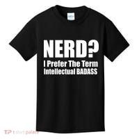 Nerd? I Prefer Intellectual Bad ass Kids T-Shirt thumb 0