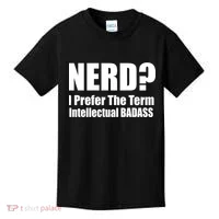 Nerd? I Prefer Intellectual Bad ass Kids T-Shirt thumb 0