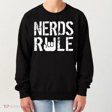 Nerds Rule Women's Sweatshirt