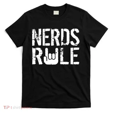 Nerds Rule T-Shirt