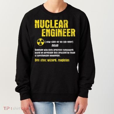 Nuclear Engineer Science Energy Engineering Radioactive Women's Sweatshirt
