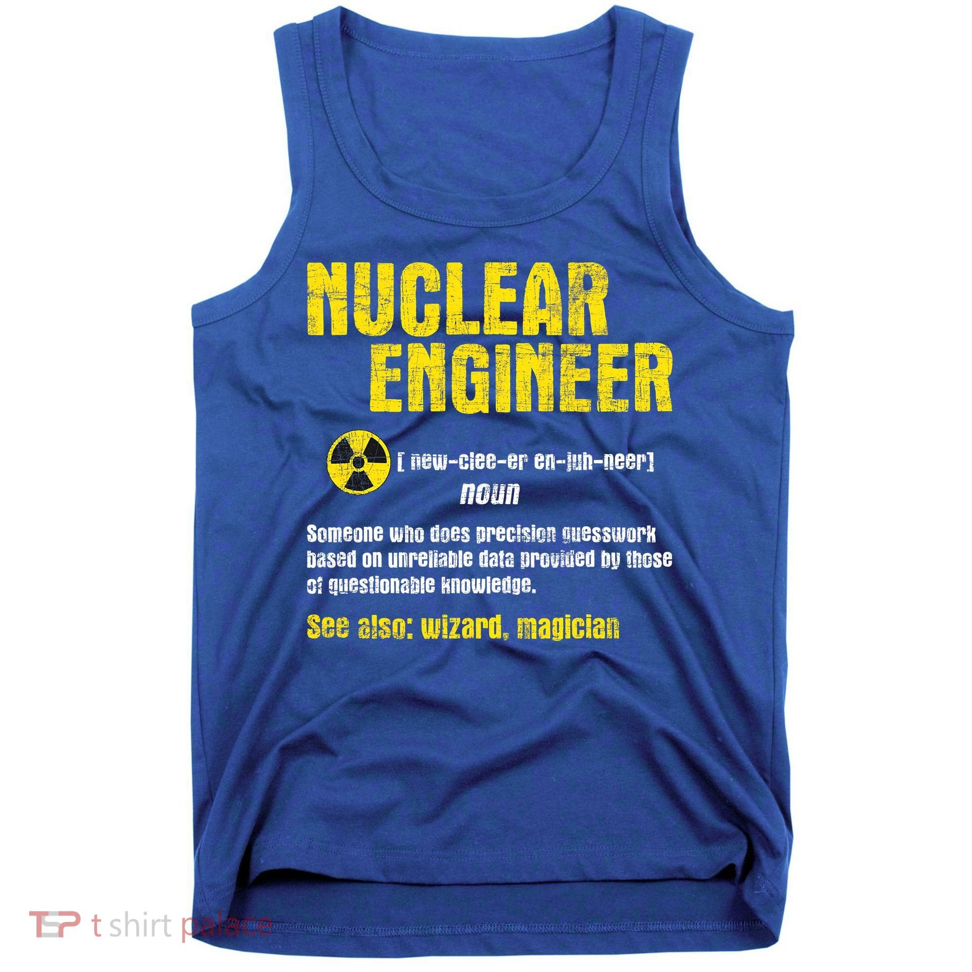 Nuclear Engineer Science Energy Engineering Radioactive Tank Top