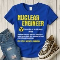 Nuclear Engineer Science Energy Engineering Radioactive Women's T-Shirt thumb 3