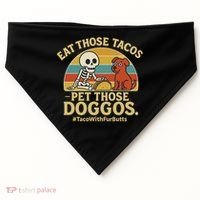 Nice Eat Those Tacos Pet Those Doggos #TacosWillfburts Skeleton Dog USA-Made Doggie Bandana thumb 0