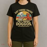 Nice Eat Those Tacos Pet Those Doggos #TacosWillfburts Skeleton Dog T-Shirt thumb 4