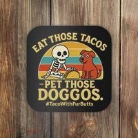 Nice Eat Those Tacos Pet Those Doggos #TacosWillfburts Skeleton Dog Coaster thumb 0