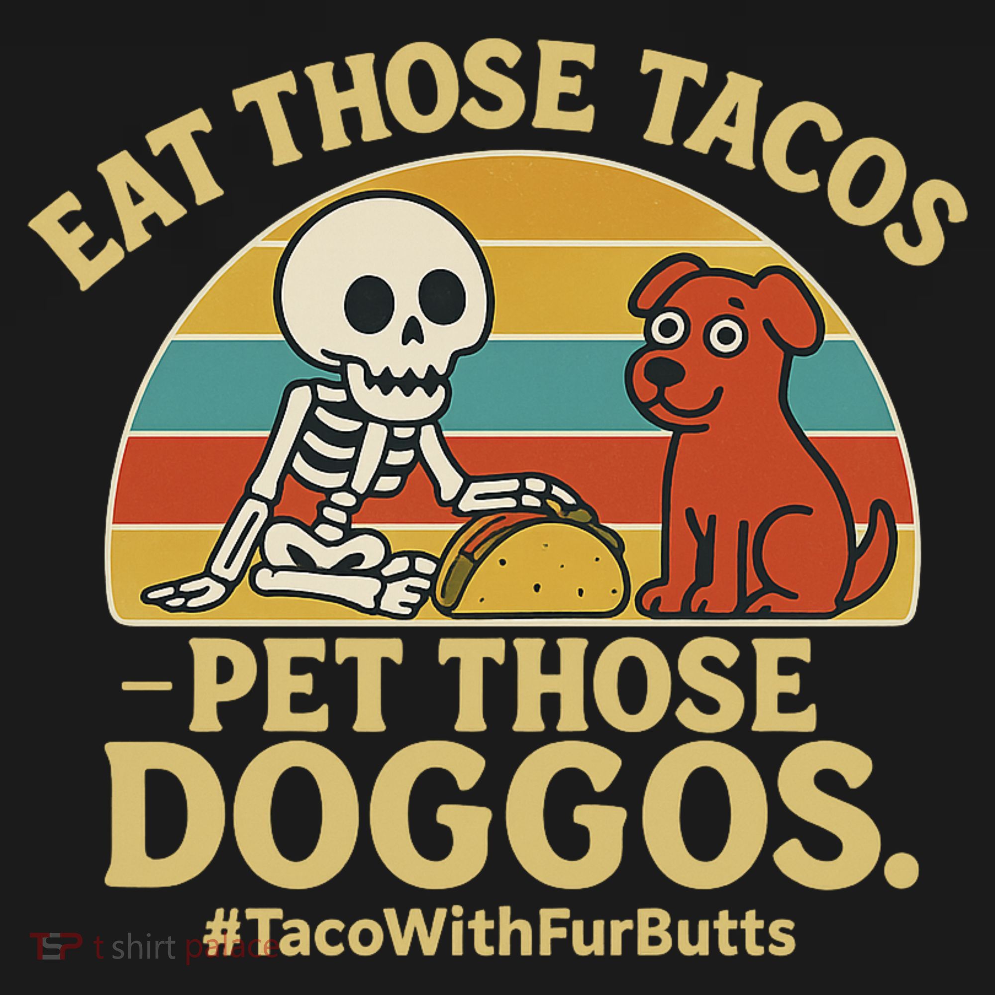 Nice Eat Those Tacos Pet Those Doggos #TacosWillfburts Skeleton Dog Coaster
