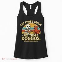 Nice Eat Those Tacos Pet Those Doggos #TacosWillfburts Skeleton Dog Women's Tank Top thumb 0