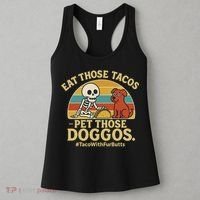Nice Eat Those Tacos Pet Those Doggos #TacosWillfburts Skeleton Dog Women's Tank Top thumb 3