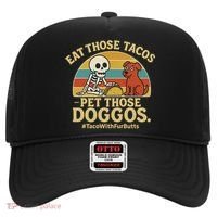 Nice Eat Those Tacos Pet Those Doggos #TacosWillfburts Skeleton Dog Hat thumb 0