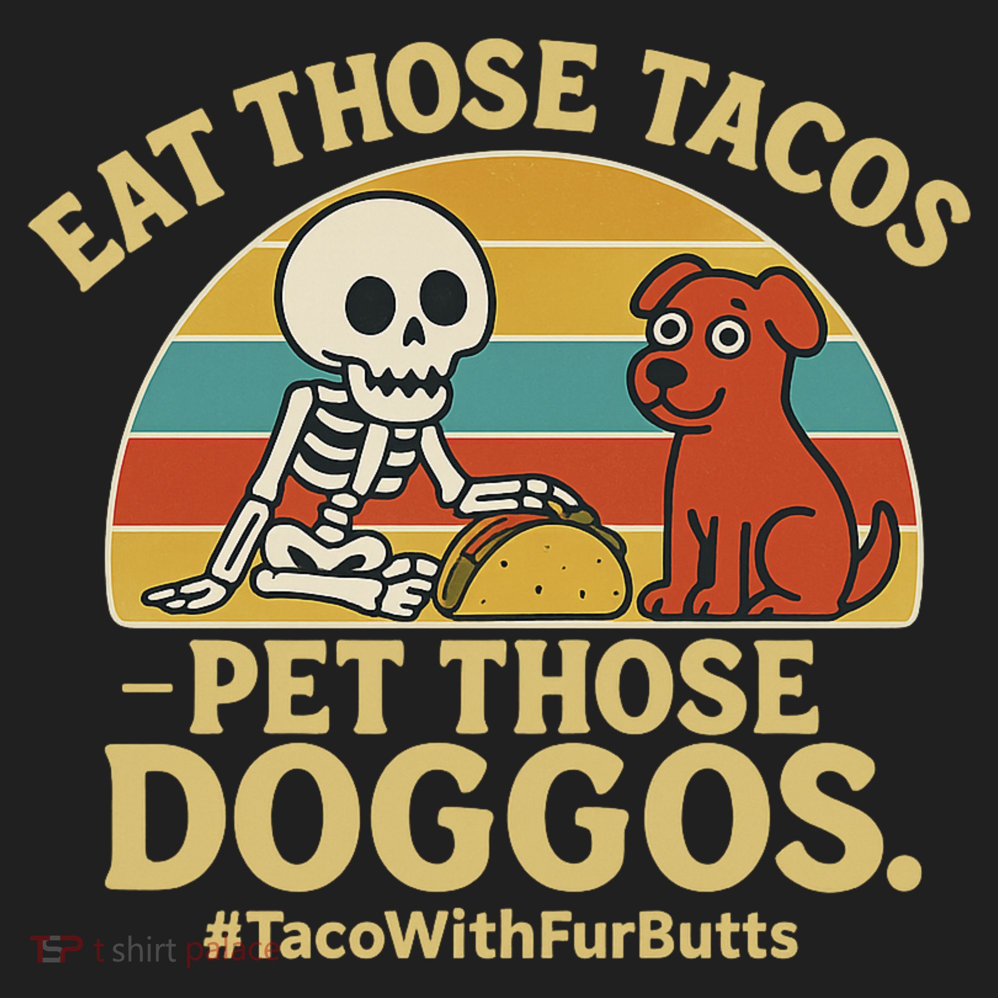 Nice Eat Those Tacos Pet Those Doggos #TacosWillfburts Skeleton Dog Hat