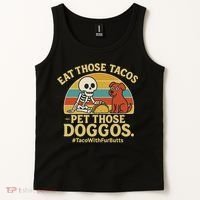 Nice Eat Those Tacos Pet Those Doggos #TacosWillfburts Skeleton Dog Tank Top thumb 2