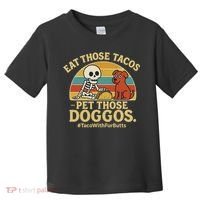 Nice Eat Those Tacos Pet Those Doggos #TacosWillfburts Skeleton Dog Toddler T-Shirt thumb 0