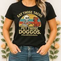 Nice Eat Those Tacos Pet Those Doggos #TacosWillfburts Skeleton Dog Women's T-Shirt thumb 2