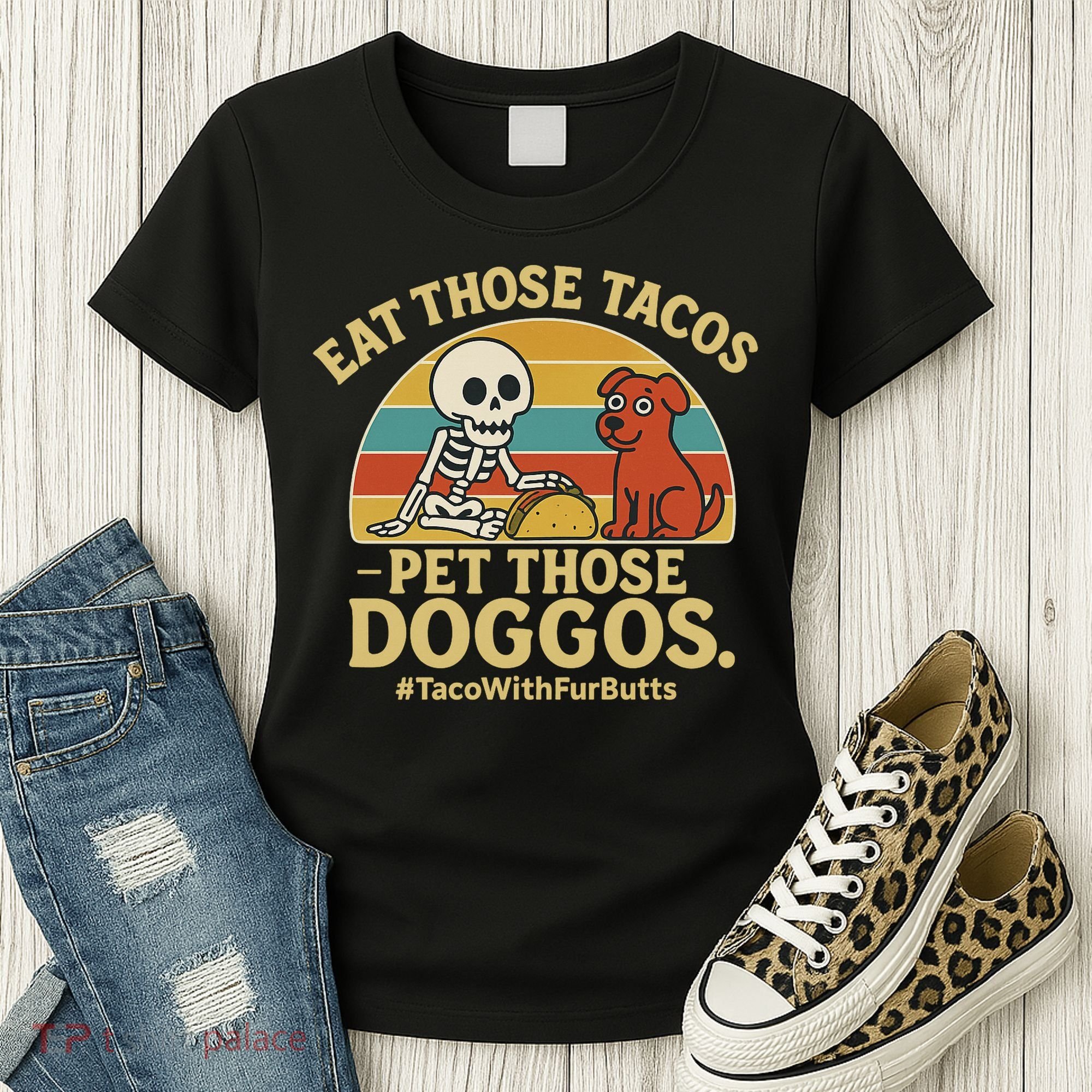Nice Eat Those Tacos Pet Those Doggos #TacosWillfburts Skeleton Dog Women's T-Shirt