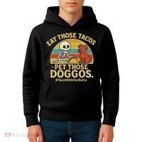 Nice Eat Those Tacos Pet Those Doggos #TacosWillfburts Skeleton Dog Kids Hoodie thumb 4