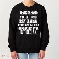 Never Dreamed I'd Be A Crazy Grandma Women's Sweatshirt thumb 0