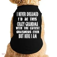 Never Dreamed I'd Be A Crazy Grandma Doggie Tank thumb 0