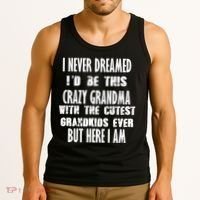 Never Dreamed I'd Be A Crazy Grandma Tank Top thumb 3