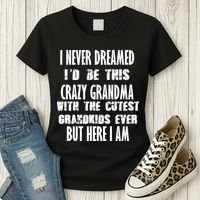 Never Dreamed I'd Be A Crazy Grandma Women's T-Shirt thumb 3