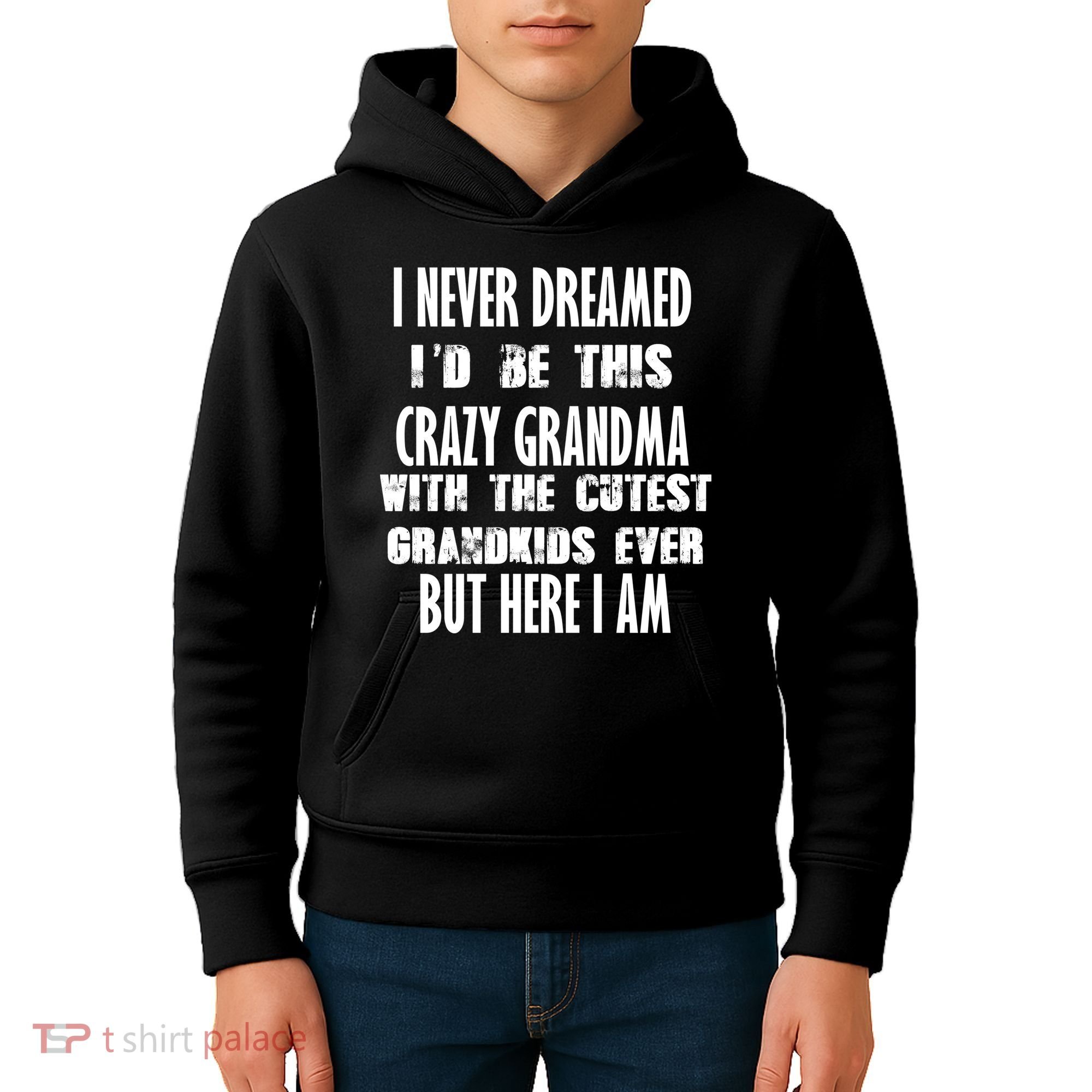 Never Dreamed I'd Be A Crazy Grandma Kids Hoodie