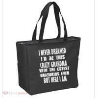 Never Dreamed I'd Be A Crazy Grandma Tote Bag thumb 2
